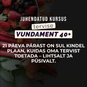 Juhendatud kursus "Tervise vundament"